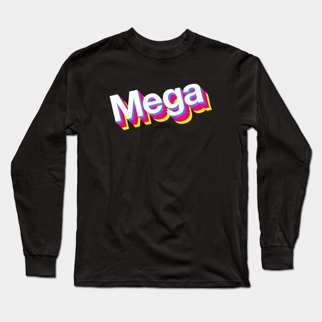 Mega Long Sleeve T-Shirt by Popvetica